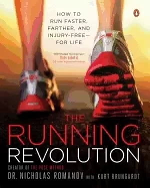 Image of running revolution how to run faster farther and injury free for life