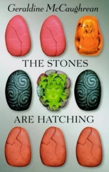 Image of The Stones Are Hatching by Geraldine Mccaughrean Paperback