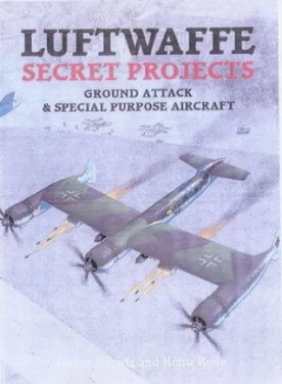 Image of Luftwaffe Secret Projects Hardback