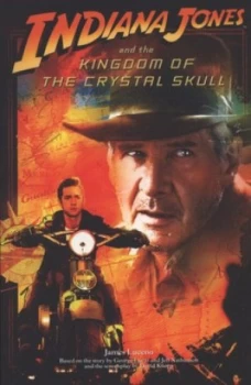Image of Indiana Jones and the Kingdom of the Crystal Skull by James Luceno Paperback