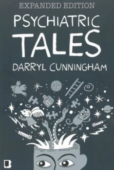 Image of Psychiatric Tales by Darryl Cunningham Paperback