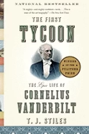 Image of first tycoon the epic life of cornelius vanderbilt