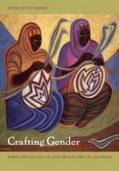 Image of Crafting Gender by Eli Bartra Paperback