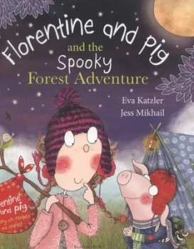 Image of Florentine and Pig and the Spooky Forest Adventure by Eva Katzler Book