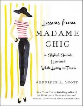 Image of Lessons from Madame Chic by Jennifer L. Scott Hardback