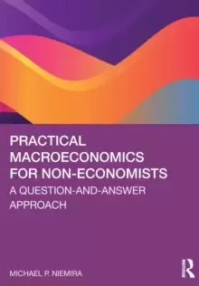 Image of Practical Macroeconomics for Non-Economists : A Question-and-Answer Approach
