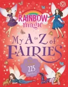 Image of Rainbow Magic: My A to Z of Fairies: New Edition 225 Fairies!