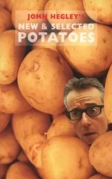 Image of New & selected potatoes by John Hegley