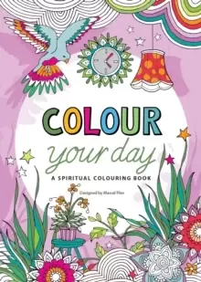 Image of Colour Your Day : A Spiritual Colouring Book
