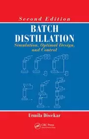Image of Batch Distillation Simulation Optimal Design and Control Second Edition