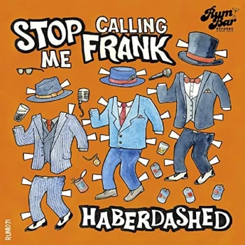 image of Stop Calling Me Frank - Haberdashed CD