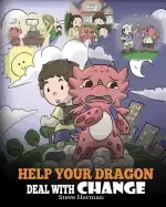 Image of help your dragon deal with change train your dragon to handle transitions a