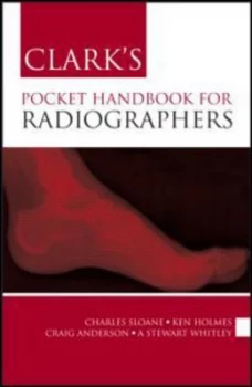 Image of Clarks Pocket Handbook for Radiographers by Charles Sloane Paperback