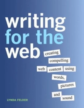 Image of Writing for the Web by Lynda Felder Paperback