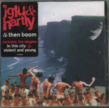 image of Iglu & Hartly And Then Boom 2008 UK CD album 1778764