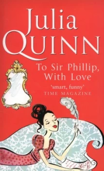 Image of To Sir Phillip with Love by Julia Quinn Paperback