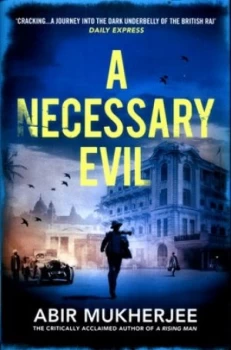 Image of A Necessary Evil by Abir Mukherjee Hardback