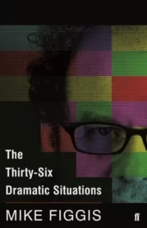 Image of The 36 dramatic situations by Mike Figgis
