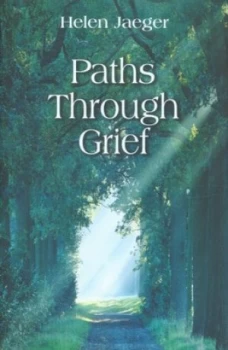 Image of Paths through Grief by Helen Jaeger Hardback