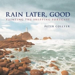 Image of Rain Later Good by Peter Collyer Hardback
