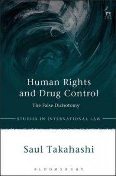 Image of Human Rights and Drug Control by Saul Takahashi Hardback