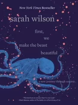 Image of First, We Make the Beast Beautiful by MS Sarah Wilson