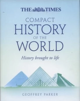 Image of The Times Compact History of the World by Geoffrey Parker Hardback