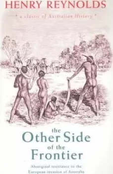 Image of The Other Side of the Frontier by Henry Reynolds
