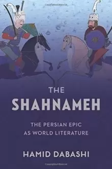 Image of The Shahnameh : The Persian Epic as World Literature