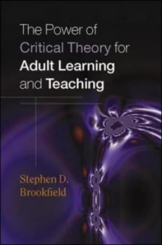 Image of The Power of Critical Theory for Adult Learning and Teaching by Stephen Brookfield Paperback
