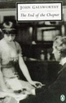 Image of The End of the Chapter by John Galsworthy Book