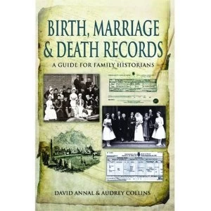 Image of Birth, Marriage and Death Records: A Guide for Family Historians by David Annal, Audrey Collins (Paperback, 2012)
