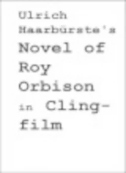 Image of Ulrich Haarbrstes Novel of Roy Orbison in Clingfilm Paperback