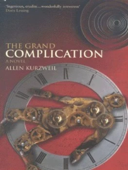 Image of The Grand Complication by Allen Kurzweil Paperback