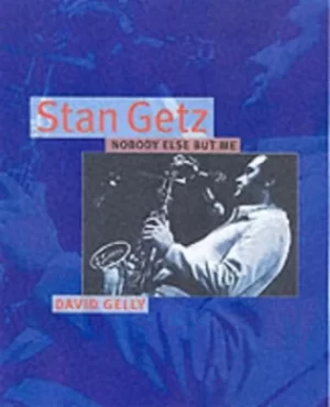 Image of Stan Getz by Dave Gelly