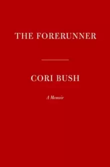Image of The Forerunner : A Story of Pain and Perseverance in America