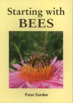 Image of Starting with Bees by Peter Gordon Book