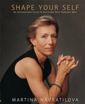 Image of The shape of your life by Martina Navratilova