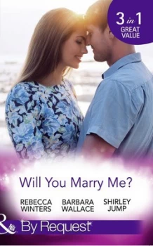 Image of Will You Marry Me by Rebecca Winters and Barbara Wallace and Shirley Jump Paperback
