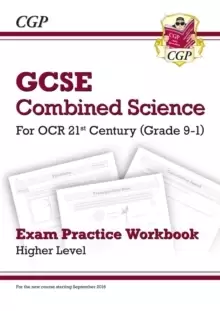Image of GCSE Combined Science: OCR 21st Century Exam Practice Workbook - Higher