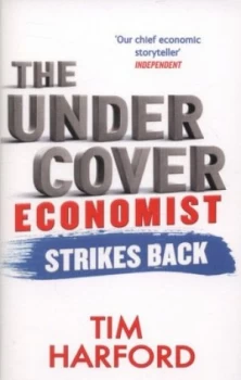 Image of The Undercover Economist Strikes Back by Tim Harford Paperback