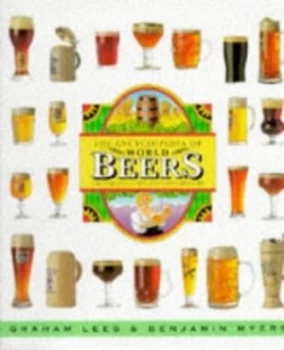 Image of The Encyclopedia of World Beers by Graham Lees and Benjamin Myers Book