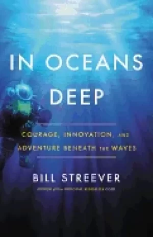 Image of in oceans deep courage innovation and adventure beneath the waves