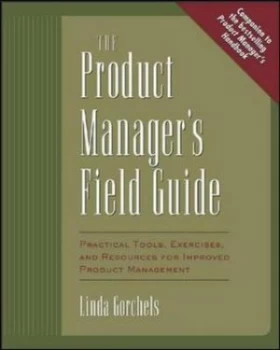Image of The Product Managers Field Guide by Linda Gorchels Book