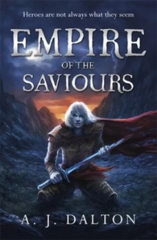 Image of Empire of the Saviours by A J Dalton Paperback