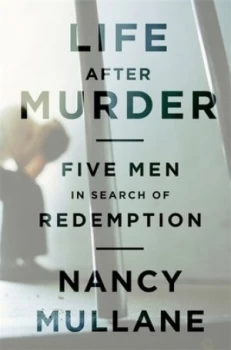 Image of Life After Murder by Nancy Mullane Hardback
