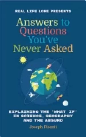 Image of answers to questions youa tmve never asked explaining the what if in scienc