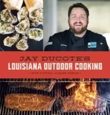 Image of Jay Ducote's Louisiana Outdoor Cooking