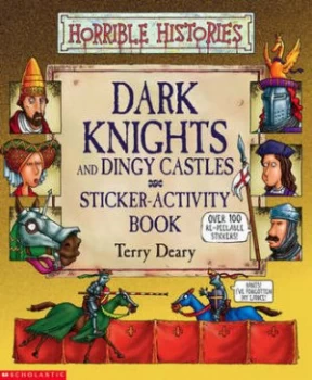 Image of Dark Knights and Dingy Castles Sticker-Activity Book by Terry Deary Paperback