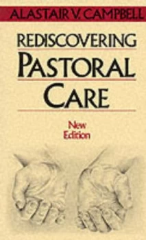 Image of Rediscovering Pastoral Care by Alastair V Campbell Paperback